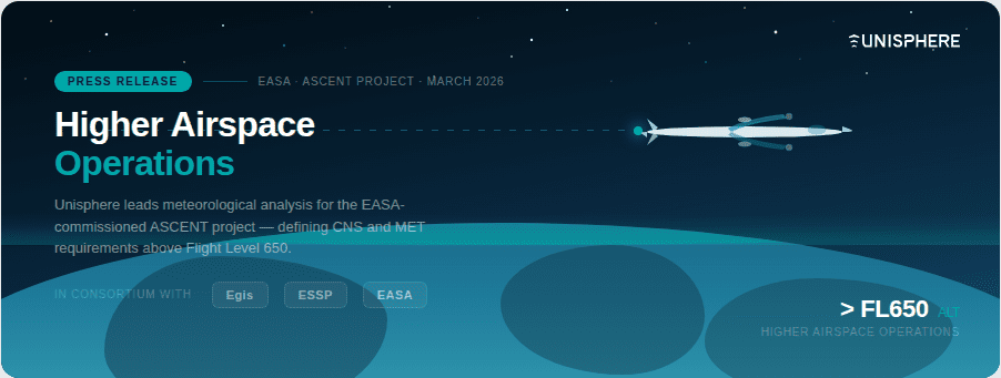 Higher Airspace Operations A banner about press release about EASA's ASCENT project saying: "Unisphere leads meteorological analysis for the EASA-commisioned ASCENT project - defining CNS and MET requirements above Flight Level 650."