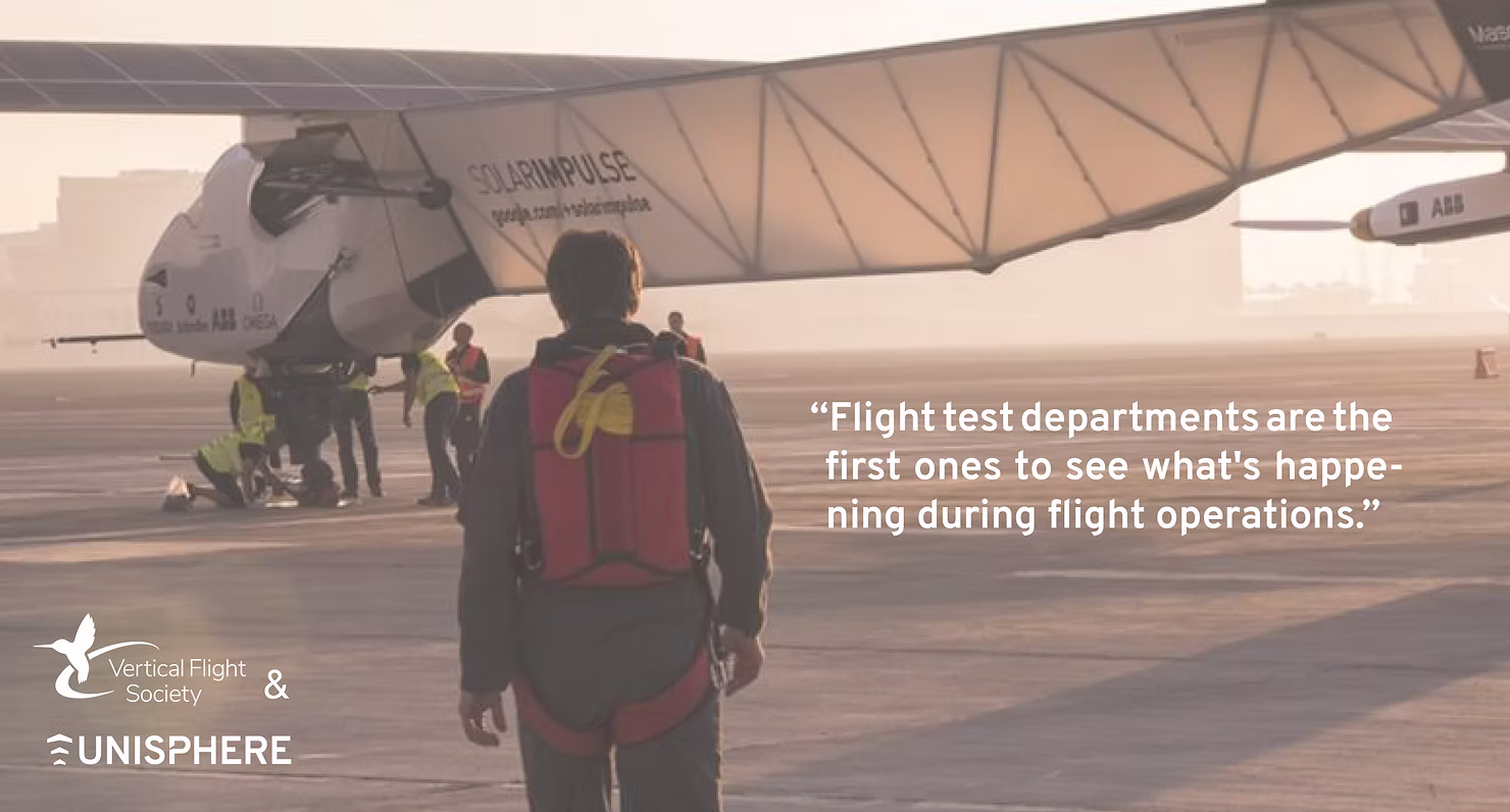 Flight Test Council Logos of Vertical FLight Society and Unisphere and an inscription saying: "Flight test departments are the first ones to see what's happening during flight operations"; on the background is a photograph of the Solar Impulse 2 aircraft and a crew around it.
